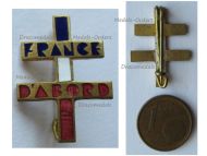 France WWII Free French France d'Abord Resistance Group Badge with the Cross of Lorraine